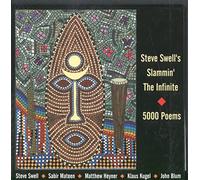 Steve Swell's Slammin' The Infinite - 5000 Poems