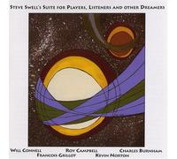Steve Swell's Suite for Players, Listeners and Other Dreamers