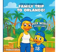 STEVE THE DUCK'S FAMILY TRIP TO ORLANDO!