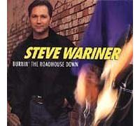 Steve Wariner - Burnin' the roadhouse down