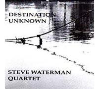 Steve Waterman Quartet - Destination Unknown [Import]