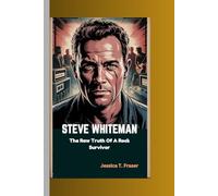 STEVE WHITEMAN: The Raw Truth Of A Rock Survivor