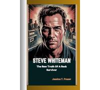 STEVE WHITEMAN: The Raw Truth Of A Rock Survivor
