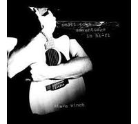 Steve Winch - Small Town Adventures In Hi-Fi