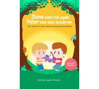 Steve Wont Hit Again, Peter Now Asks To Borrow: Two Sides Of A Story About Learning And Friendship