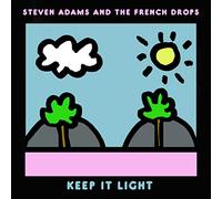 Steven Adams & the French Drops - Keep It Light [Import]