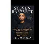 STEVEN BARTLETT: The Digital Innovator Shaping a New Generation of Entrepreneurs and Leaders