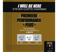 Steven Curtis Chapman - I Will Be Here (Premiere Performance Plus)
