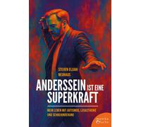 Steven Elijah N Anderssein ist eine Superkraft: Mein Leben mit Autismus, (Poche)