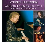 Steven Halpern - Among Friends : 1975 to 2015, A 40 Year Retrospective [Import]