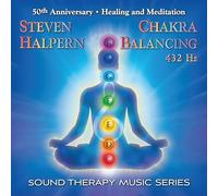 STEVEN HALPERN - Chakra Balancing 432HZ: Sound Therapy Music Series [Import]