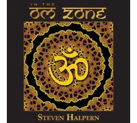 Steven Halpern - in The Om Zone