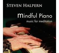 Steven Halpern - Mindful Piano (Music for Meditation) [Import]