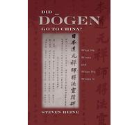 Steven Heine Did Dogen Go to China? (Poche)