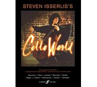 Steven Isserlis's Cello World: 10 Concert Works for Cello and Piano / 10 Vortragsstucke Fur Violoncello Und Klavier / 10 Oeuvres De Concert Pour Violoncelle Et Piano
