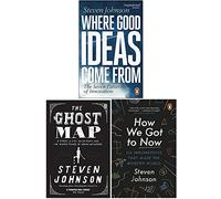 Steven Johnson Collection 3 Books Set (Where Good Ideas Come From, The Ghost Map, How We Got to Now) - Steven Johnson