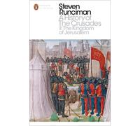 Steven Runciman A History of the Crusades II (Poche) Penguin Modern Classics