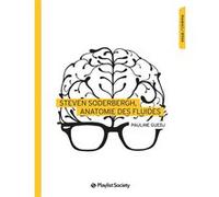 Steven Soderbergh, anatomie des fluides Pauline Guedj (Auteur)