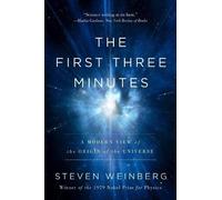 Steven Weinberg The First Three Minutes (Poche)