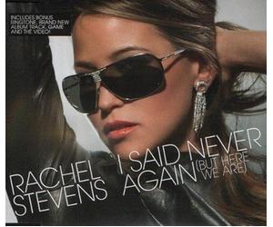 Stevens, Rachel - I Said Never Again...