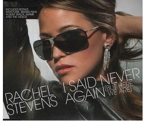 Stevens, Rachel - I Said Never Again...