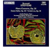 Stevens, B. – Concerto pour piano Op26 / Suite de danse / Variations Op36