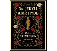 Stevenson: Dr Jekyll and Mr Hyde (English Edition)