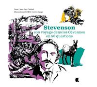 Stevenson: Son voyage dans les Cévennes en 50 questions