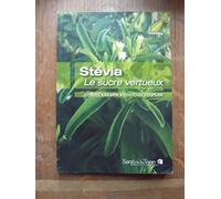 Stévia - Le sucre vertueux