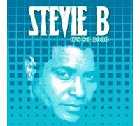 Stevie B - It's So Good