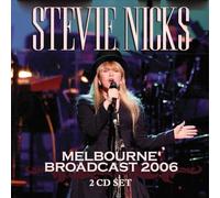 STEVIE NICKS - MELBOURNE BROADCAST 2006 2CD - CD - K72z