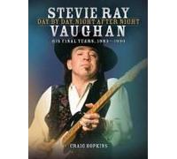 Stevie Ray Vaughan: Day By Day, Night After Night