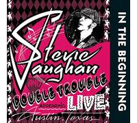 Stevie Ray Vaughan & Double Tr – In the Beginning