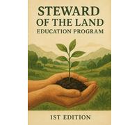 Steward of the Land Education Program: 1st Edition