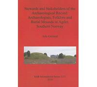 Stewards And Stakeholders Of The Archaeological Record