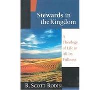Stewards in the Kingdom R. Scott Rodin (Auteur)