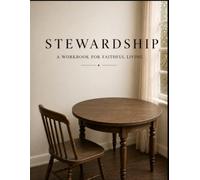 Stewardship: A Workbook for Faithful Living