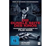 Die dunkle Seite des Kinos - Unvergessliche Klassiker des Film Noir / Eine Sammlung von 18 Film Noir Klassikern