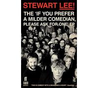 Stewart Lee – The 'If You Prefer a Milder Comedian Please Ask For One' EP