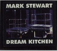 Stewart, Mark - Dream Kitchen [Import]