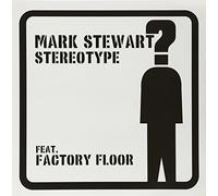 Stewart, Mark - Stereotype
