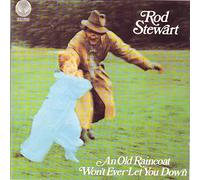 Stewart,Rod - An Old Raincoat Won't Ever Let You Down