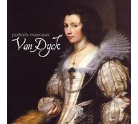 Van Dick - Van Dyck : Portraits Musicaux