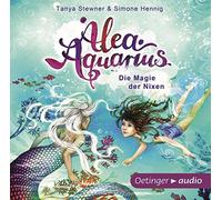 Stewner,Tanya - Alea Aquarius: die Magie der Nixen