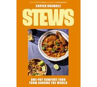 Stews: One-Pot Comfort Food From Around The World