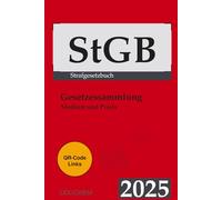 StGB 2025: Strafgesetzbuch - Vollständige amtliche Ausgabe mit Auszügen aus GG, BGB & StPO - Mit praktischen QR-Codes zur aktuellen Online-Version: ... und im juristischen Alltag