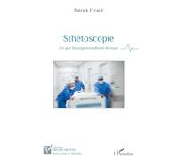 Patrick Errard – Sthétoscopie – Ce que les urgences disent de nous – Broché