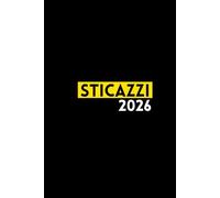 STICAZZI - Agenda settimanale 2026 A5 nera - semplice - ironica: Diario/Planner settimanale - 12 mesi - Calendario mensile ed annuale - Note To Do - Promemoria - Copertina flessibile