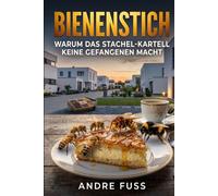 Stich oder Bienenstich: Warum das Stachel-Kartell keine Gefangenen macht