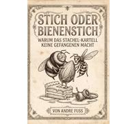 Stich oder Bienenstich: Warum das Stachel-Kartell keine Gefangenen macht